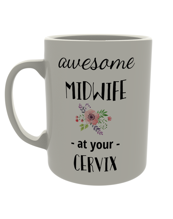 Awesome Midwife At Your Cervix What The Mug New Zealand