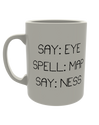 Say: Eye, Spell: MAP, Say: Ness