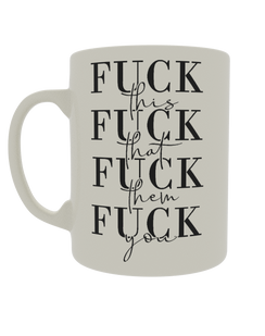 Fuck - this, that, them, you