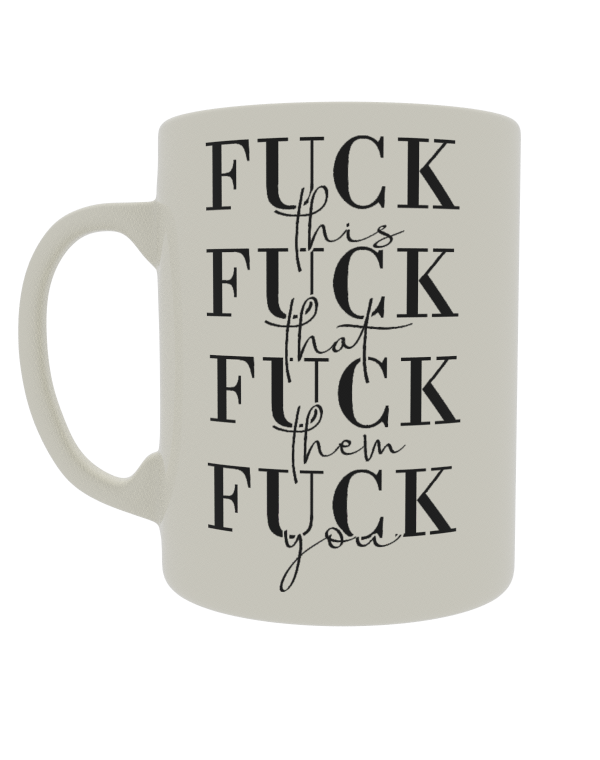 Fuck - this, that, them, you