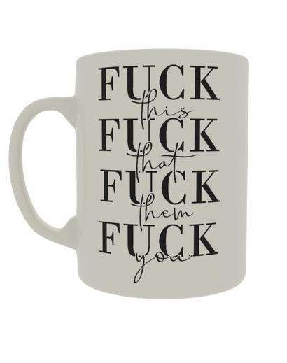 Fuck - this, that, them, you