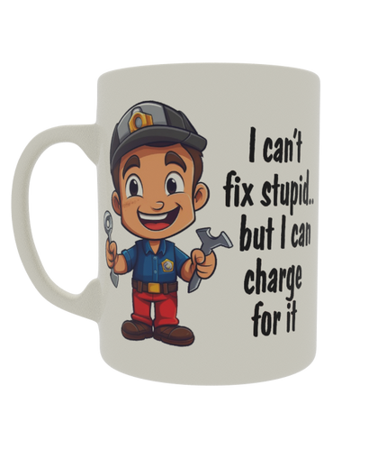 I can't fix stupid.. But I can charge for it