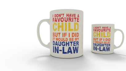 I don't have a favourite child, but if I did it would be my Daughter in-law