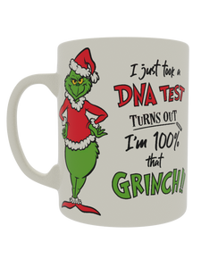 I just took a DNA test turns out I'm 100% that Grinch