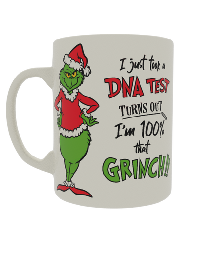 I just took a DNA test turns out I'm 100% that Grinch