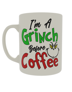 I'm a Grinch before Coffee
