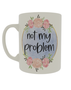 Not my Problem