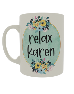 Relax Karen
