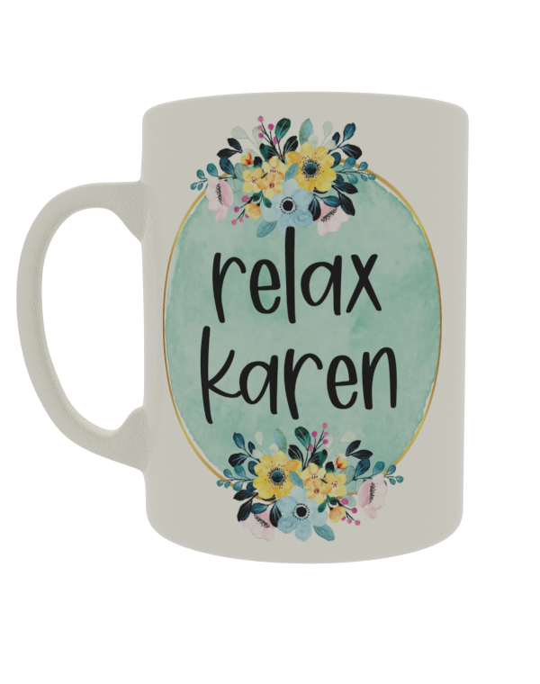 Relax Karen