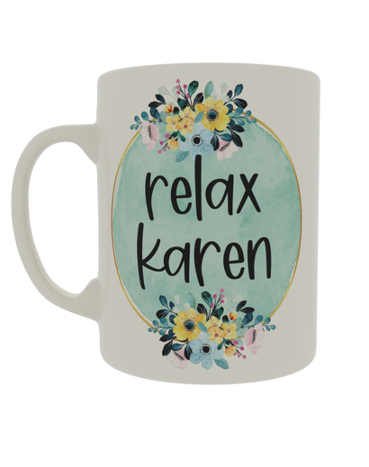 Relax Karen