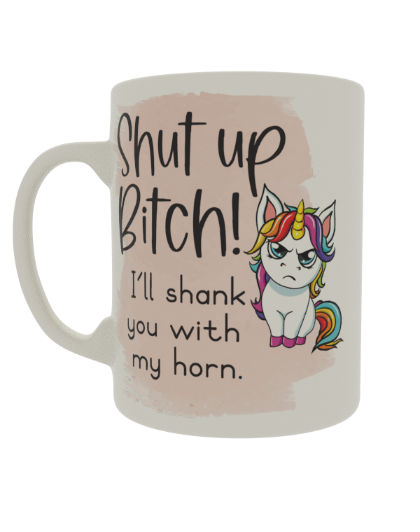 Shut up Bitch!