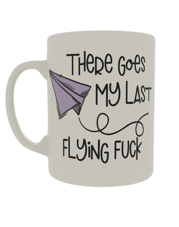 There goes my last flying fuck