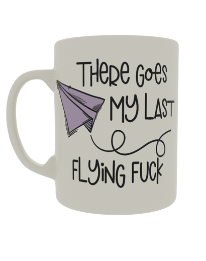 There goes my last flying fuck