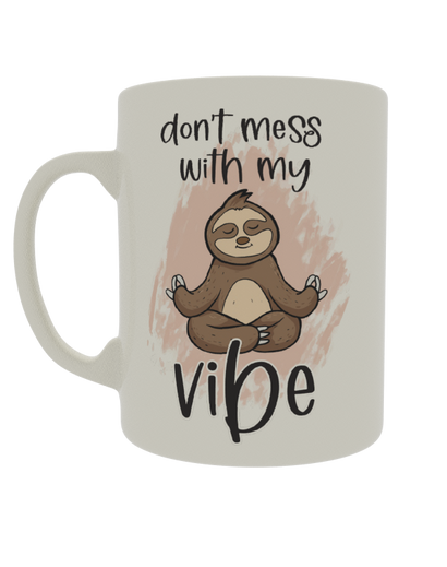 Don't mess with my vibe