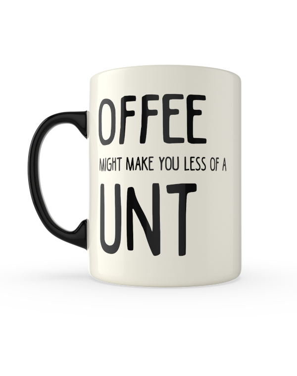 Offee might make you less of a Unt