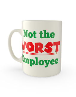 Not the worst employee