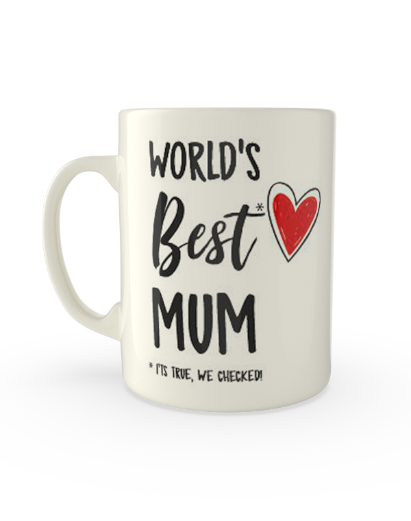 Worlds best* mum