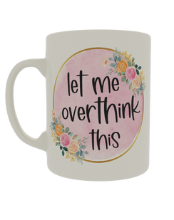 Let me overthink this - floral