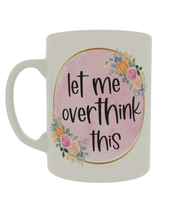 Let me overthink this - floral