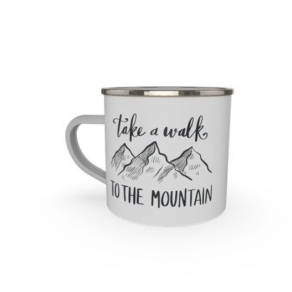 take a walk to the mountain