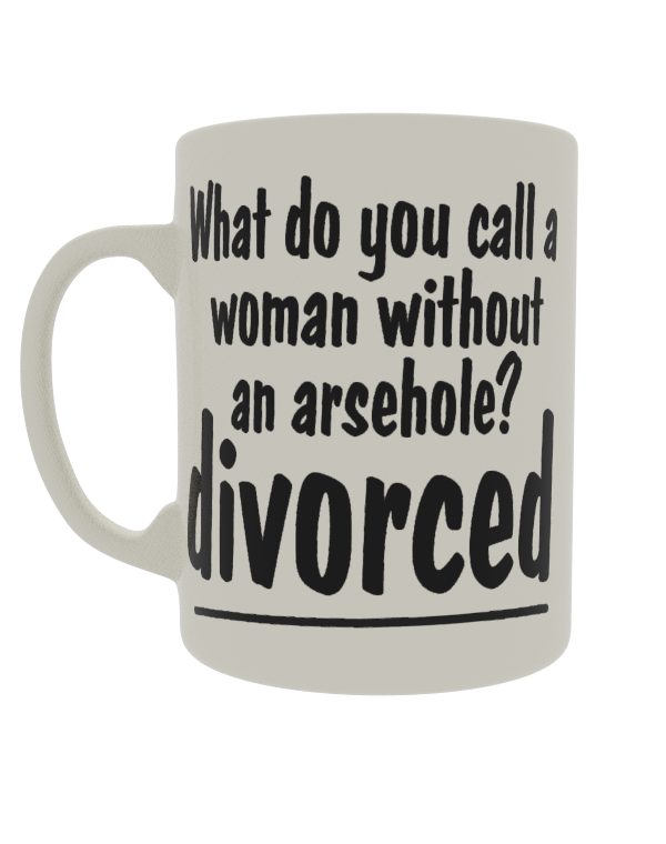 What do you call a woman without an arsehole?