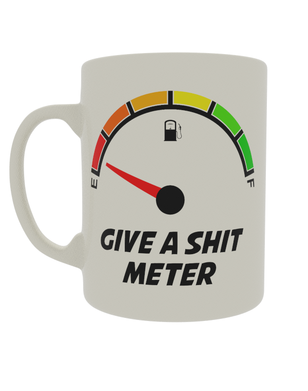 Give a shit meter
