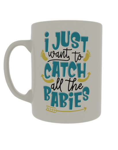 I just want to catch all the babies