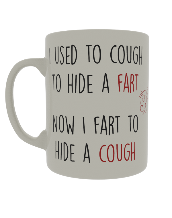 I used to cough to hide a fart, now I fart to hide a cough