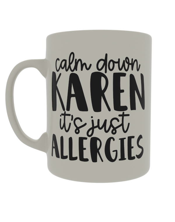 Calm down Karen its just allergies