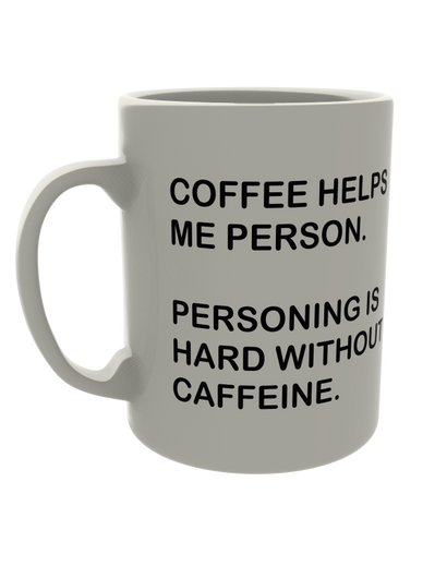 Coffee Helps me Person