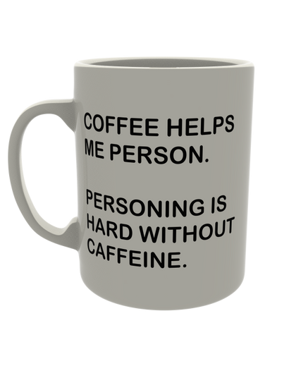 Coffee Helps me Person