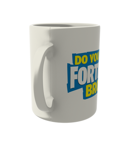 Do you even Fortnite bro?