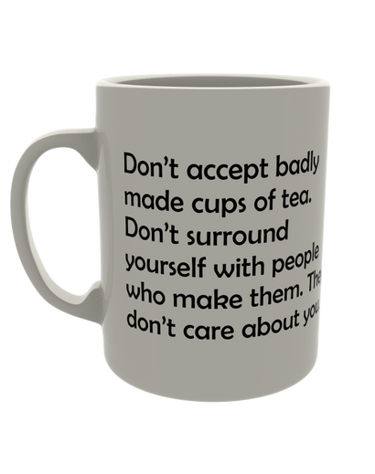 Don't Accept Badly Made Cups of Tea