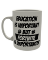 Education is important but Fortnite is importanter