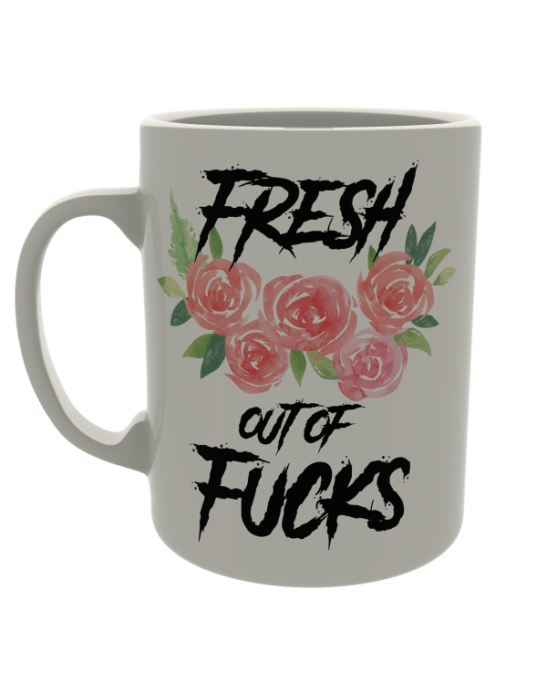 Fresh out of f*cks