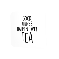 Good things happen over tea