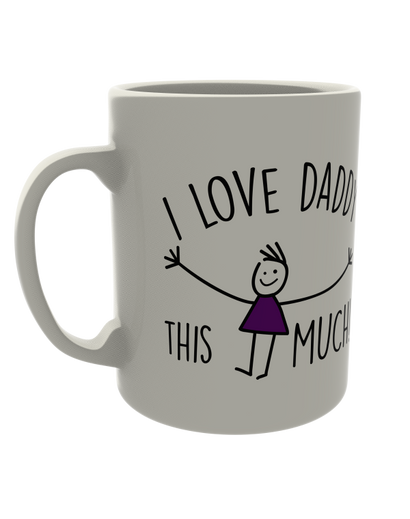 I love daddy this much