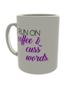 I Run on Coffee & Cuss Words