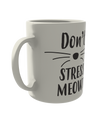 Don't stress meowt