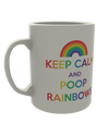 Keep calm and poop rainbows