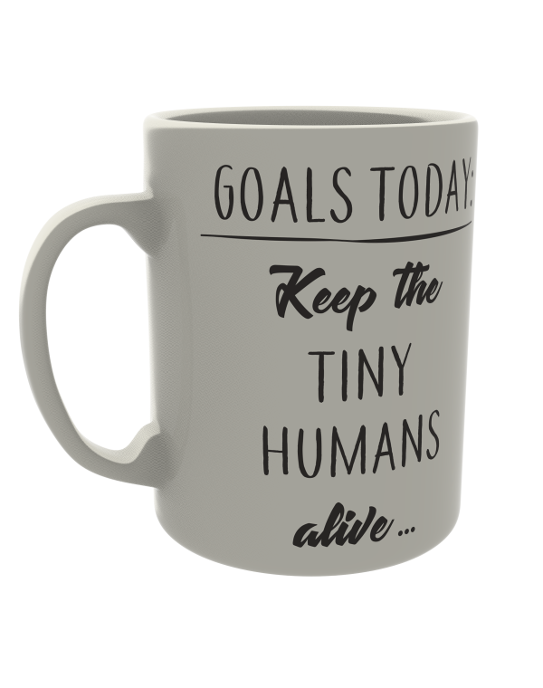 Goals today: Keep the tiny humans alive