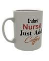 Instant Nurse just add Coffee