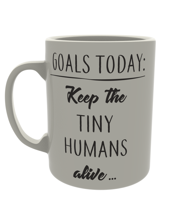 Goals today: Keep the tiny humans alive
