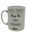 Goals today: Keep the tiny humans alive