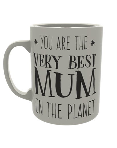 You are the very best mum on the planet