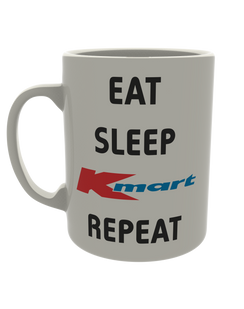 Eat, Sleep, Kmart, Repeat
