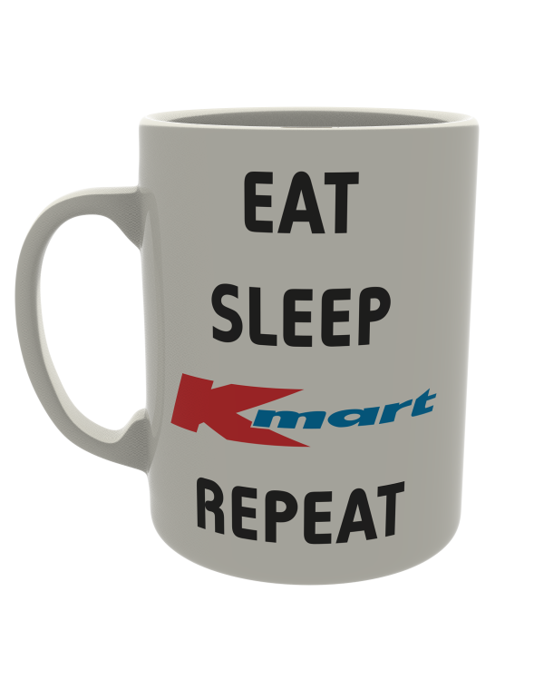Eat, Sleep, Kmart, Repeat