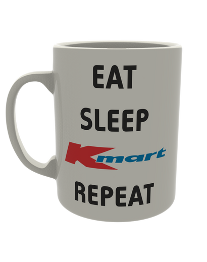 Eat, Sleep, Kmart, Repeat