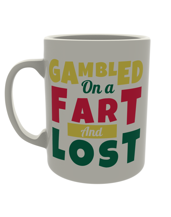Gambled on a fart and lost