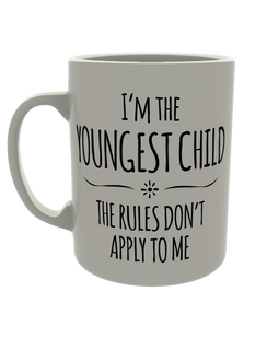 I'm the youngest child, the rules don't apply to me